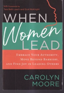 WHEN WOMEN LEAD: By Carolyn Moore (2022 Trade Paperback){S11} - Picture 1 of 2
