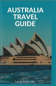 Australia Travel Guide by Lucas Anderson Brand New Paperback - Picture 1 of 2