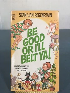 Be Good or I'll Belt ya By Stan & Berenstein Vintage Paperback 1971 - Picture 1 of 6