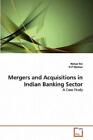 Mergers And Acquisitions In Indian Banking Sector By Rai Rohan