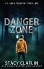 Danger Zone by Claflin, Stacy