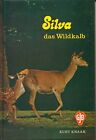 Silva, das Wildkalb von Kurt Knaak (1974, Buch gebunden) - Sehr guter Zustand
