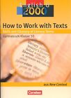 How to Work with Texts - Skills and Glossary of Literary Terms/Zustand neuwertig