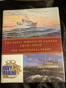 Naval Service of Canada 1910-2010 The Centennial Story 2009 HB/DJ - Imagen 1 de 5