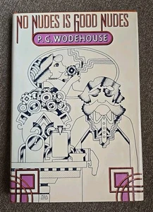 No Nudes Is Good Nudes By P. G. Wodehouse 1st Edition Book 1970 First Printing  - Imagen 1 de 8