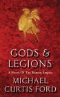 Gods & Legions: A Novel of the Roman Empire by Ford, Michael Curtis Paperback
