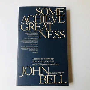 Some Achieve Greatness Lessons on Leadership and Character from Shakespeare - Picture 1 of 12
