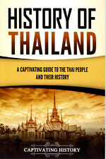 History of Thailand: A Captivating Guide to the Thai People and Their History.