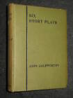 JOHN GALSWORTHY - Six Short Plays (1921-1st) Vintage Fiction, Theatre Theatrical