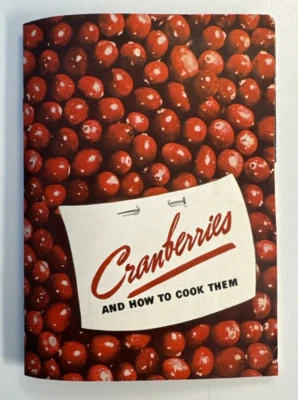 Cranberries and How to Cook Them Cook Book Eatmor Cranberries 20 pages 1938 - Image 1 of 3