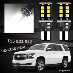 2 x Backup Reverse Light 912 921 T15 W16W LED Bulb For 2015 - 2019 Chevy Tahoe - Picture 1 of 5