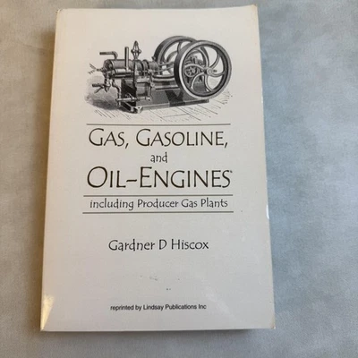 Gas, Gasoline and Oil-Engines Producer Gas Plants Gardner D Hiscox Paperback - Image 1 of 4
