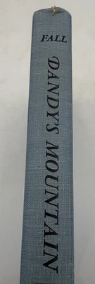 Dandy’s Mountain By Thomas Fall (1967) 1st Edition, 1st Print Vintage Hardcover - Image 1 of 4