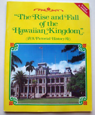 THE RISE AND FALL OF THE HAWAIIAN KINGDOM PICTORIAL HISTORY signed