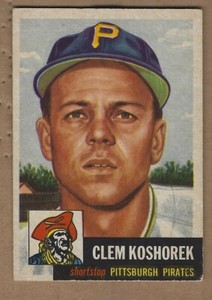  1953  TOPPS    CLEM  KOSHOREK  #  8 