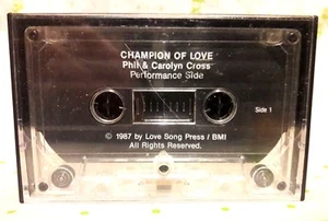CHAMPION OF LOVE - Original By Phill & Carolyn Cross - Cassette - Acc Track - Picture 1 of 2