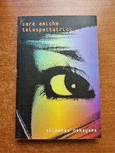 NAKAYAMA- CARE AMICHE TELESPETTATRICI - INSTAR LIBRI - 2002-V - Foto 1 di 2