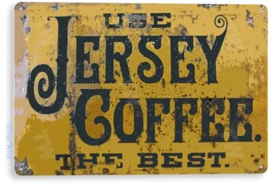 TIN SIGN Jersey Coffee Kitchen Cottage Farm Parlor Rustic Coffee Decor B773 - Image 1 of 3