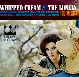 The Mexicali Brass Whipped Cream & The Lonely Bull LP Vinyl Record Album (P7) - Picture 1 of 5