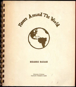 COOKBOOK Flavors Around The World 1974 U of A Faculty Women's Club TUCSON AZ - Foto 1 di 1