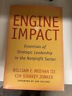 Engine of Impact: Essentials of Strategic Leadership in the Nonprofit Sector by