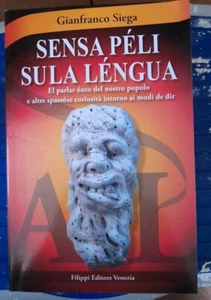 Sensa Peli Su La Lengua- Gianfranco Siega Venezia Veneto Veneziano - Foto 1 di 5