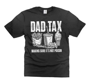 Dad Tax Shirt making sure it's not poison shirt funny dad shirt father's day Tee - Picture 1 of 8