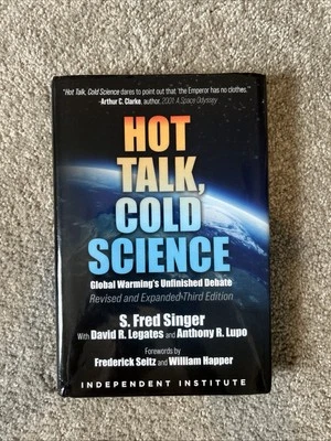 Hot Talk, Cold Science: Global Warming's Unfinished Debate by S Fred Singer. - Image 1 of 4