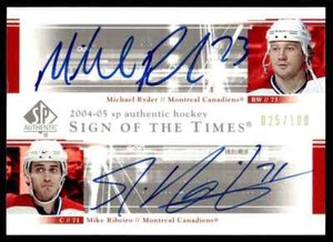 2005-06 SP AUTHENTIC SIGN OF THE TIMES Mike Ribeiro/Michael Ryder /100 Montreal