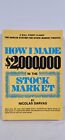 Nicolas Darvas How I Made $2,000,000 in the Stock Market (Paperback)