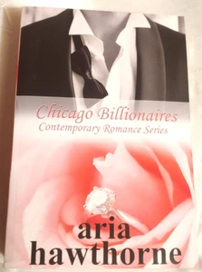 Chicago Billionaires - Contemporary Romance Series by Hawthorne, Aria Book - Foto 1 di 3
