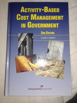 Activity-Based Cost Management in Government (Tapa dura) de Gary Cokins (Autor)  - Imagen 1 de 4