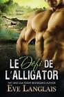 Livre de poche Le Dfi de l'Alligator par Eve Langlais