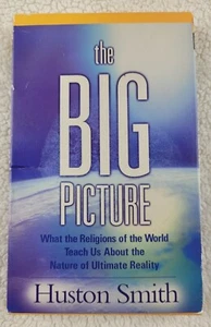 Big Picture : What the Religions of the World Teach Us about the Nature of... - Picture 1 of 1