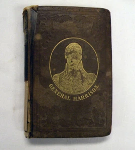 LIFE OF WILLIAM HENRY HARRISON OF OHIO, THE PEOPLE'S CANDIDATE 1840 2nd edn - Picture 1 of 4