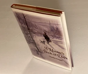 A Hunter's Book of Days by Charles Fergus; Signed 1st Edition, Unread & As New - Picture 1 of 6