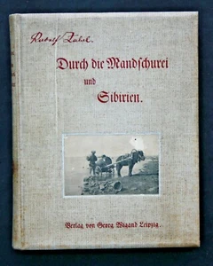 ZABEL,DURCH DIE MANDSCHUREI UND SIBIRIEN,ILLUSTRIERT,WIGAND,1902,EA - Bild 1 von 7