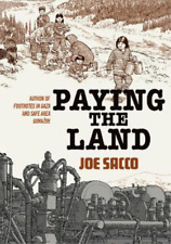 Joe Sacco Paying the Land (Tapa dura)