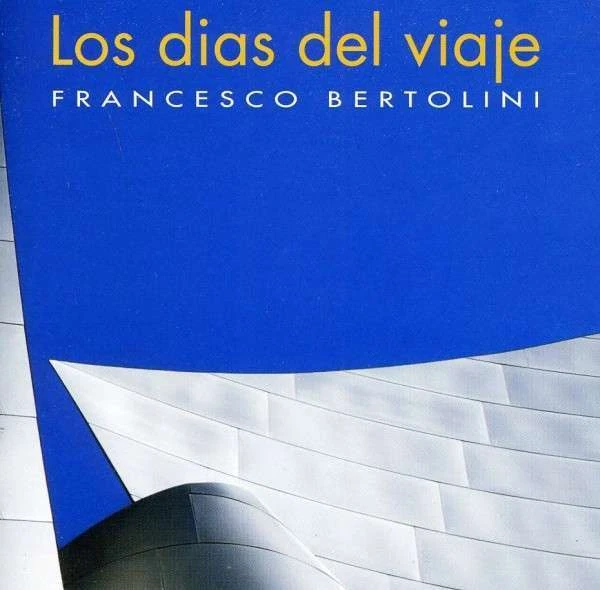 Los Dias Der Viaje - Francesco Bertolini CD Wide Sound - Bild 1 von 1