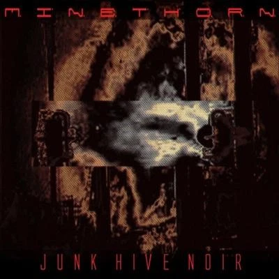 Minethorn - Junk Hive Noir (CD 2009) - Image 1 of 1