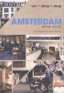 Amsterdam Style Guide: Eat Sleep Shop... By Monique van den Heuvel, hardcover,Ne - Picture 1 of 1