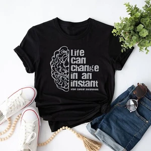 Life Can Change In An Instant Brain Cancer Awareness Patients T-Shirt - Picture 1 of 21