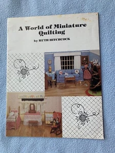 A World of Miniature Quilting by Ruth Hitchcock Vintage 1981 SIGNED Booklet - Bild 1 von 6