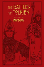 The Battles of Tolkien: An Illustrate Exploration of the Battles of Tolkien's Wo