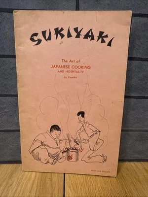 Vintage Sukiyaki The Art of Japanese Cooking and Hospitality by Fumiko Cookbook - Image 1 of 4