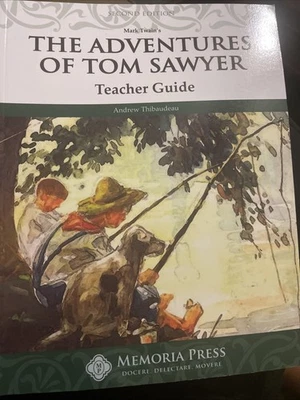 ПРИКЛЮЧЕНИЯ ТОМА СОЙЕРА РУКОВОДСТВО УЧИТЕЛЯ И РУКОВОДСТВО ДЛЯ СТУДЕНТОВ Memoria Press - Изображение 1 из 4
