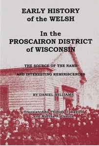 EARLY HISTORY OF THE WELSH IN THE PROSCAIRON DISTRICT OF *Excellent Condition* - Picture 1 of 1