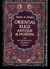 WALTER HAWLEY ORIENTAL RUGS ANTIQUE & MODERN 1970 DOVER SOFTCOVER