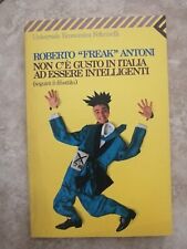 ROBERTO FREAK ANTONI- NON C'E' GUSTO IN ITALIA AD ESSERE INTELLIGENTI -  (ZG)