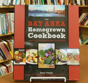 Bay Area Homegrown Cookbook French Local Food Restaurants Recipes Fresh Farmers - Foto 1 di 4